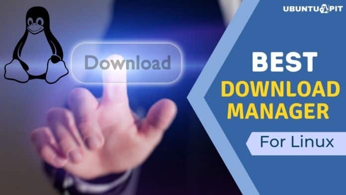 Best Download Manager for Linux