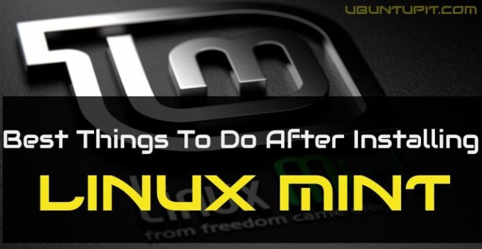 Best Things To Do After Installing Linux Mint