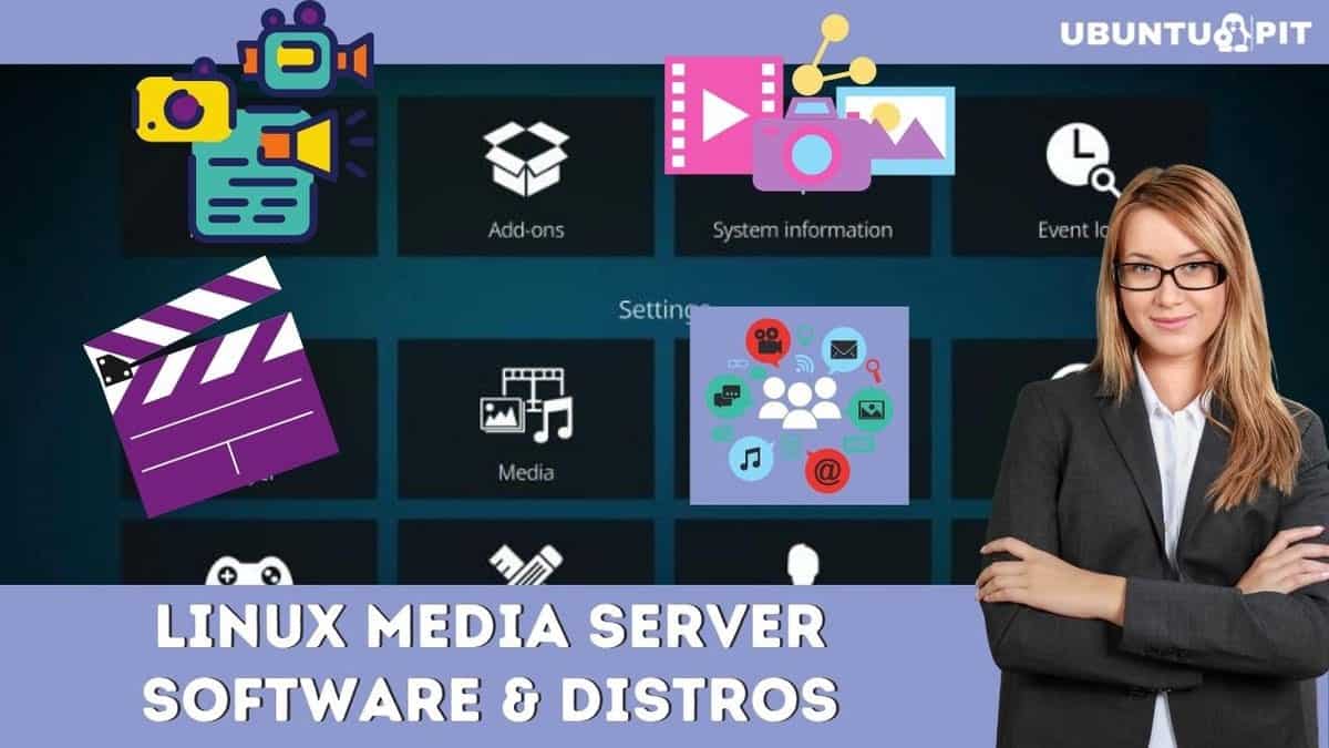 20 Best Linux Media Server Distros and Software