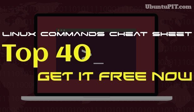 Top 40 Best Linux Commands Cheat Sheet Get It Free Now