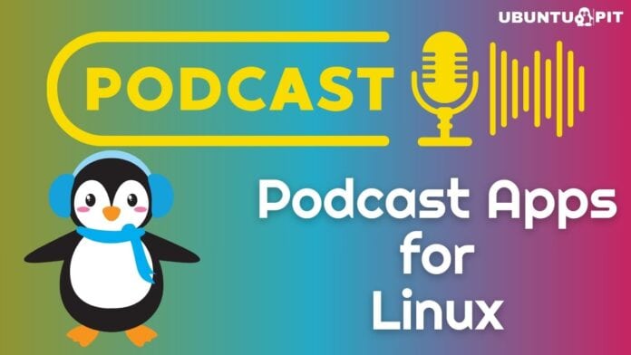 Best Podcast Apps for Linux