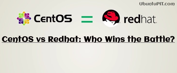 CentOS vs Redhat: Who Wins the Battle?