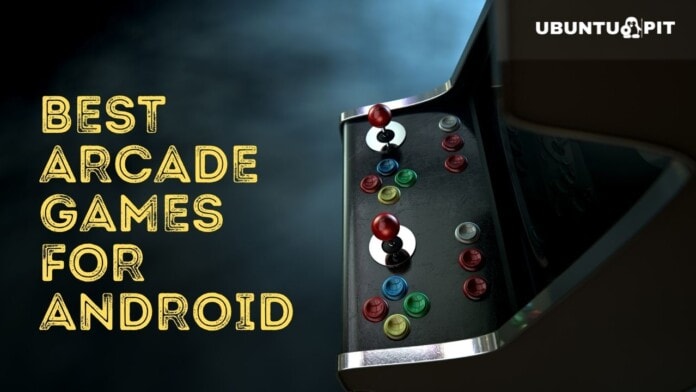 Best Arcade Games For android