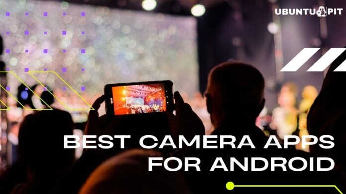 Best Camera Apps for Android