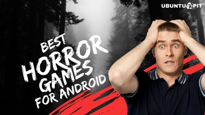 Best Horror Games for Android Phone