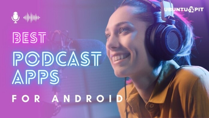 Best podcast Apps for Android