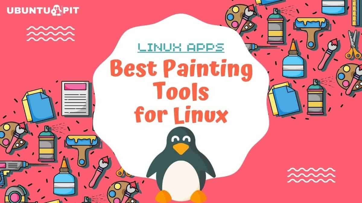15 Best Linux Painting Tools for Professionals and Digital Artists