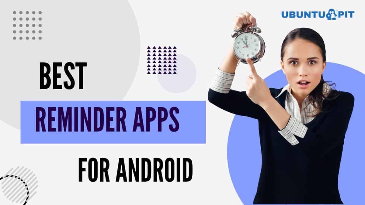 20 Best Reminder Apps for Android Devices