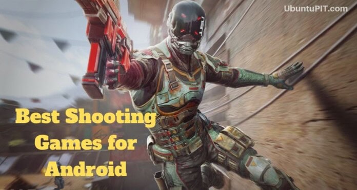 Best Shooting Games for Android