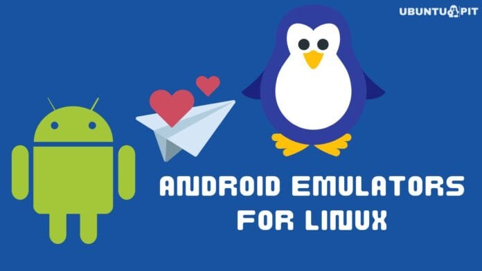 Best Android Emulators for Linux