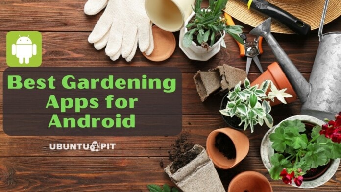 Best Gardening Apps for Android