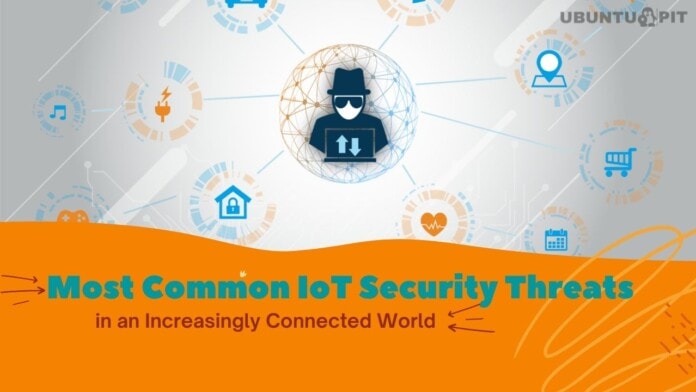 Most Common IoT Security Threats