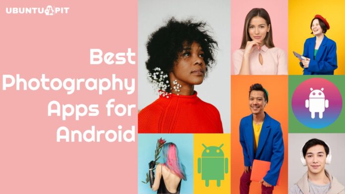 Best Photography Apps for Android