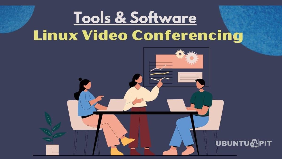 20 Best Linux Video Conferencing Software and Tools