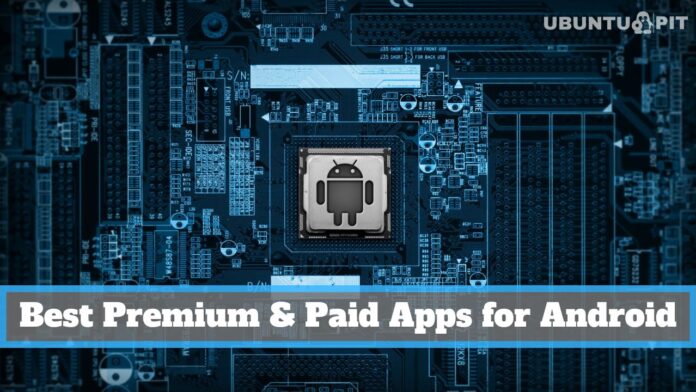 Best Premium & Paid Apps for Android