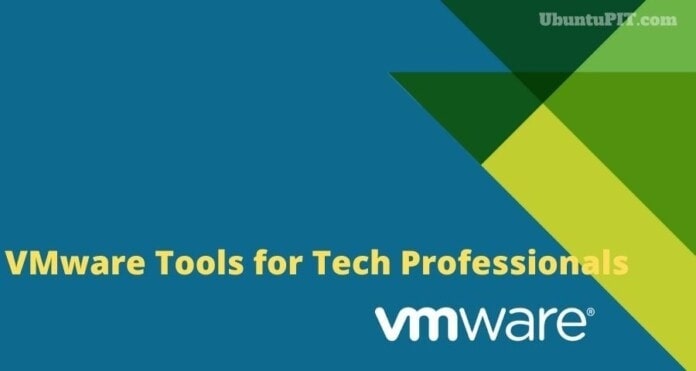 Best VMware Tools for Tech Professionals