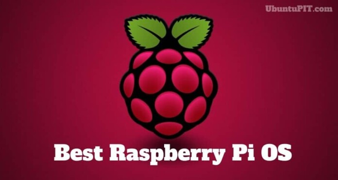 Best Raspberry Pi OS