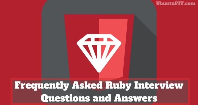 Frequently Asked Ruby Interview Questions and Answers