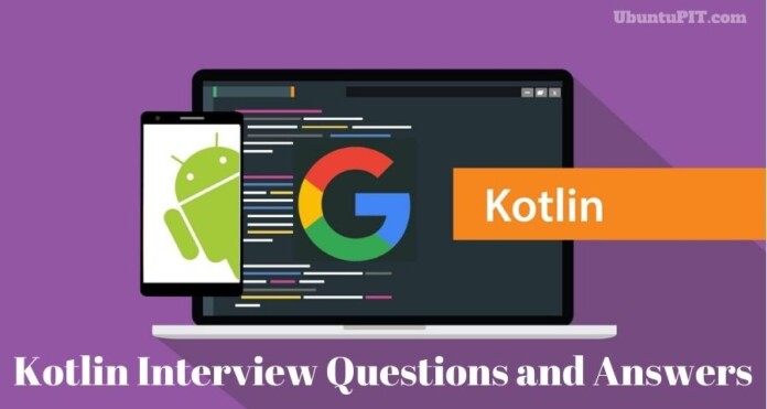 Kotlin Interview Questions and Answers