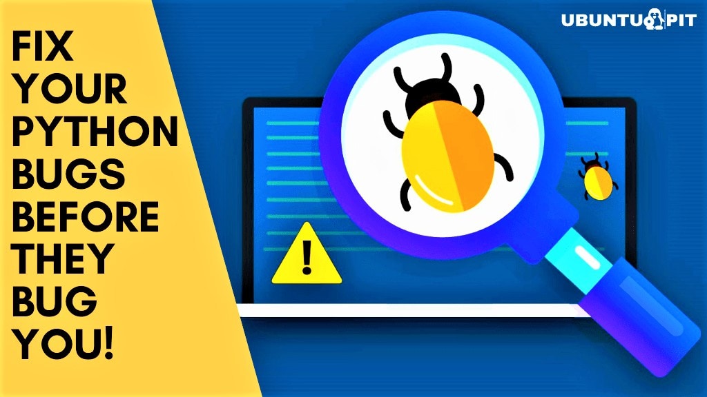 Hunt Down Your Python Bugs — Don't Lose Patience!