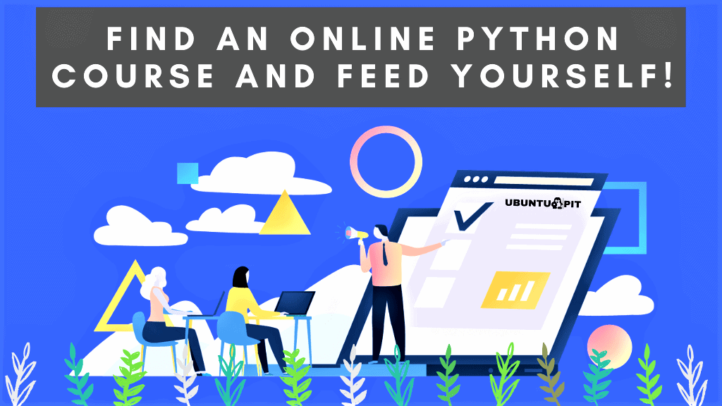 Take an Online Python Course and Finish it — Do All the Coursework!