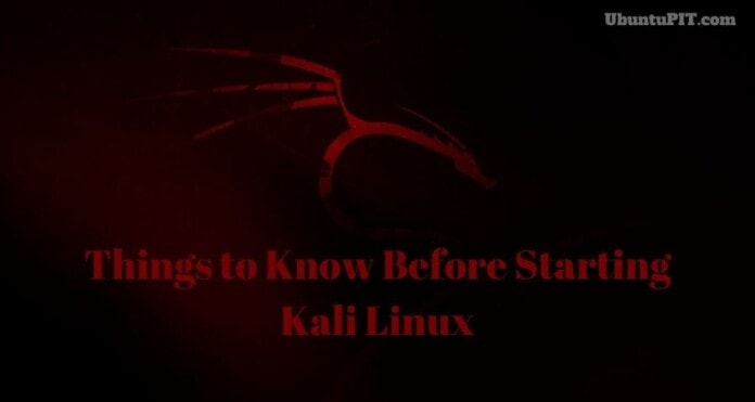 Things to Know Before Starting Kali Linux