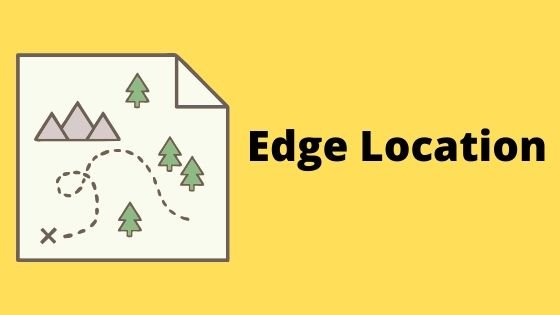 Edge Location