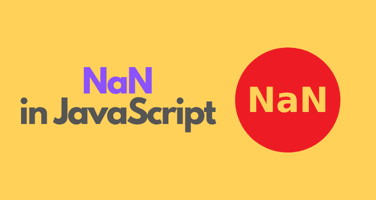 Background yellow; text blue NaN; text black in JavaScript; middle in right: text NaN in red circle