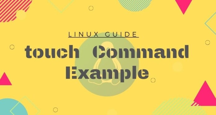 touch Command Examples for Linux