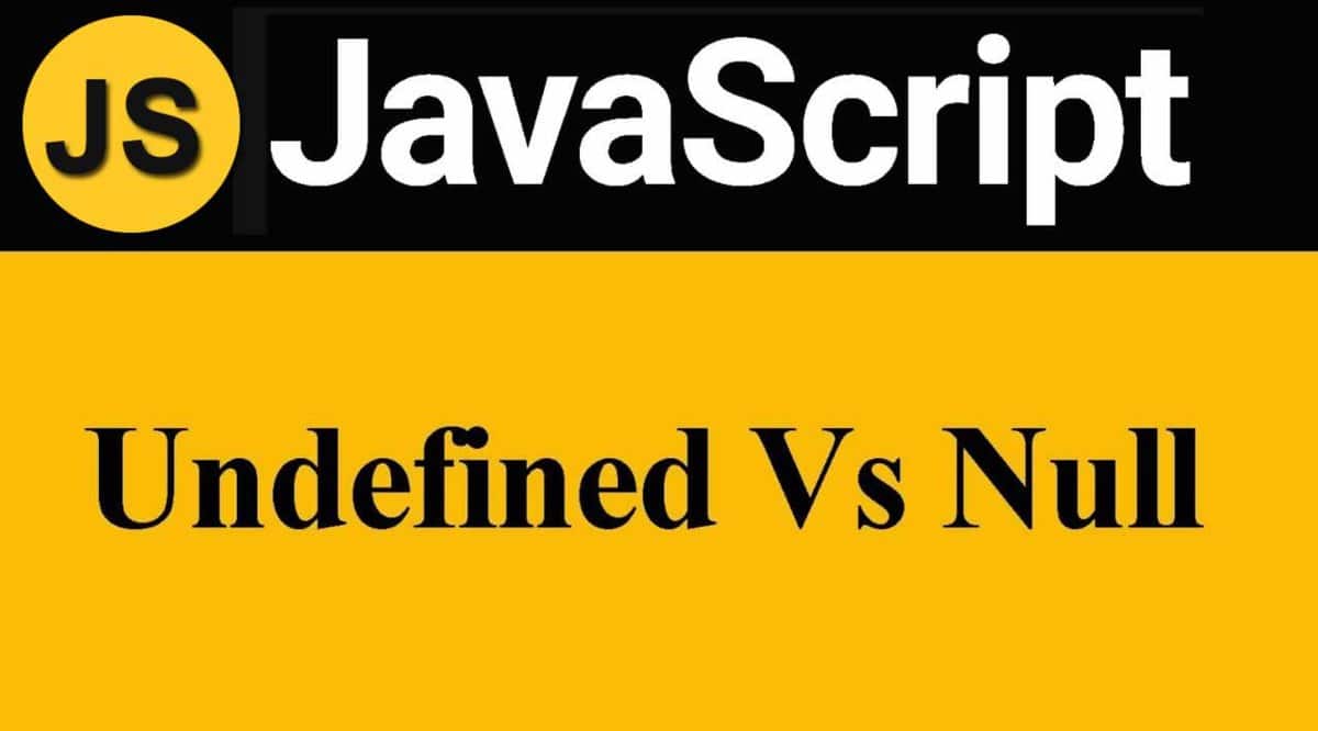 one third black of screen with js logo and text JavaScript, two third yellow of the screen with text undefined vs null; type: JS Interview Questions