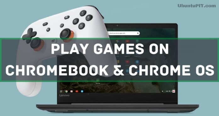 How to Play Games on Chromebook and Chrome OS