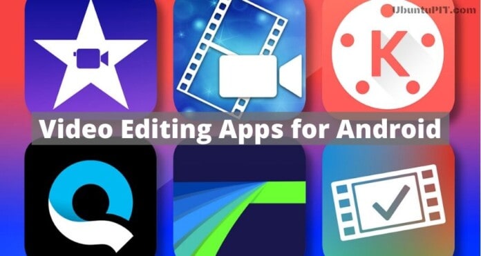 Video Editing Apps for Android