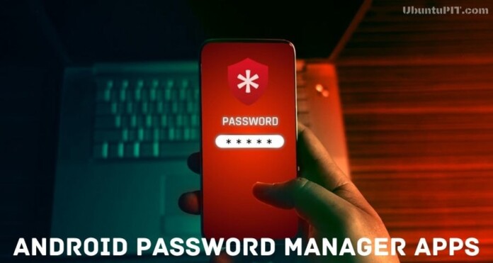 Best Android Password Manager Apps