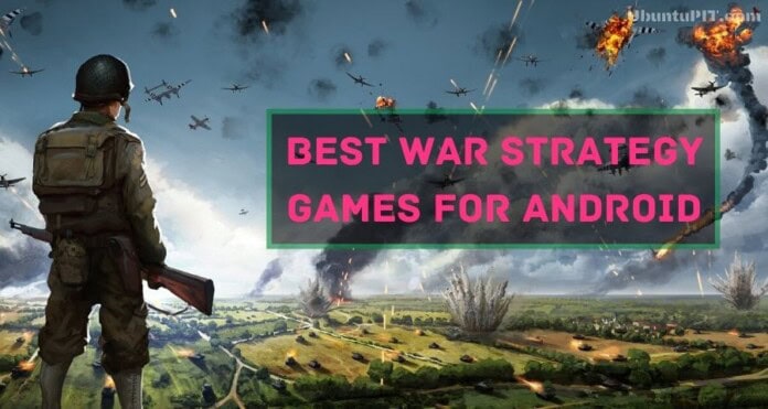 Best War Strategy Games for Android Device