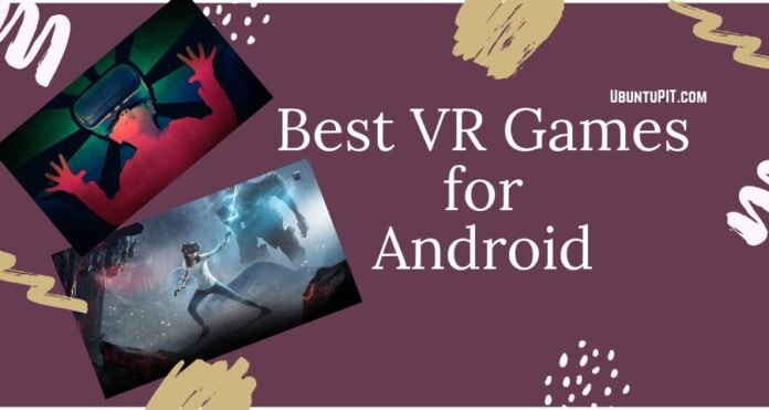 Best VR Games for Android