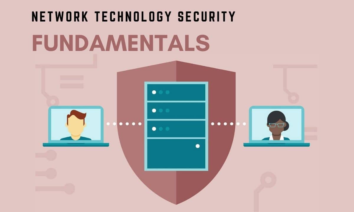 Network Technology Security Fundamentals