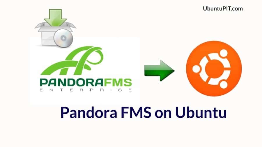 How To Install Pandora FMS Monitoring Tool in Ubuntu Linux