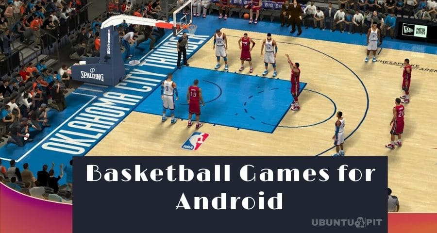 The best basketball games for Android - Android Authority