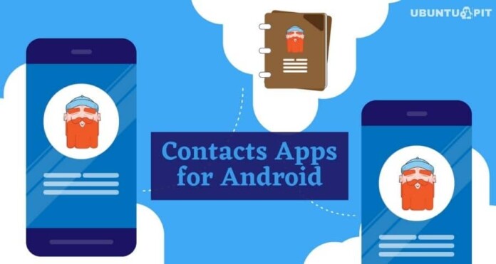 Best Contacts Apps for Android