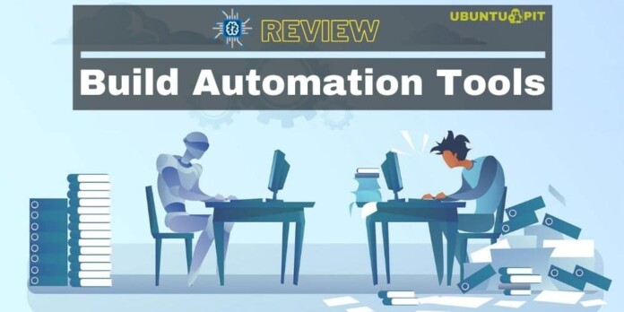 Best Build Automation Tools for Modern Software Development