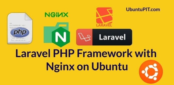 Install Laravel PHP Framework with Nginx on Ubuntu