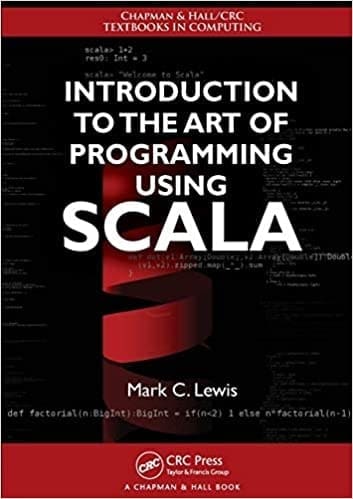 Introduction to the Art of Programming Using Scala