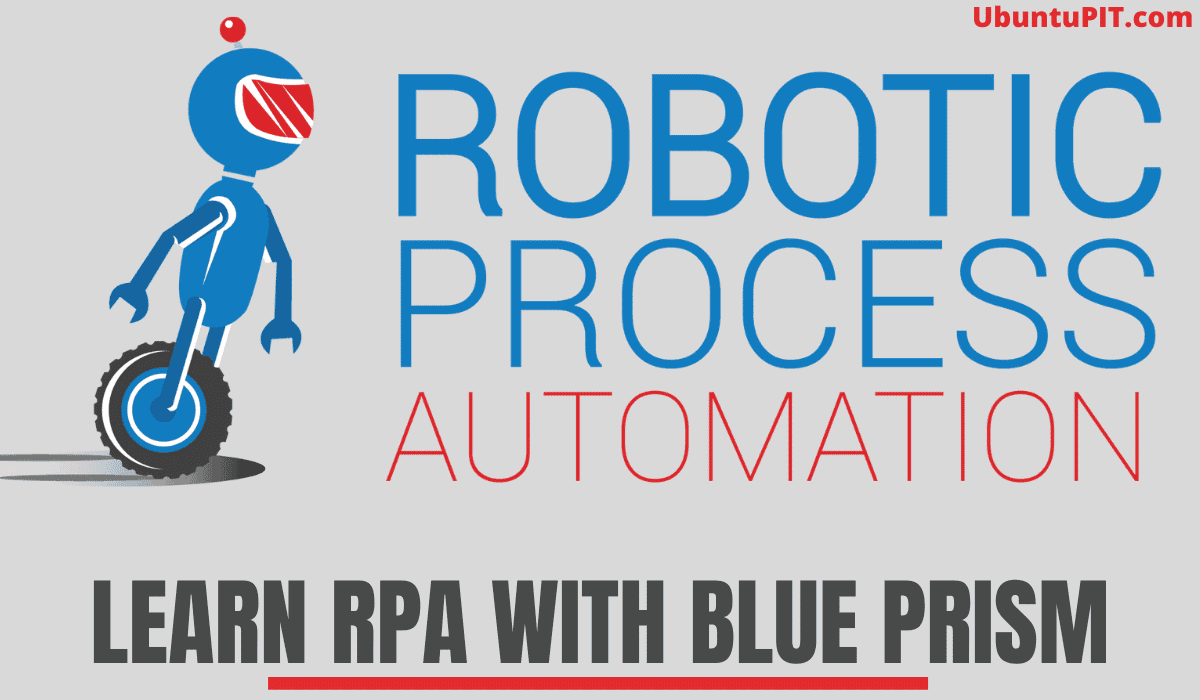 LEARN RPA WITH Blue Prism