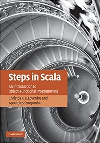 Steps in Scala - An Introduction to Object-Functional Programming