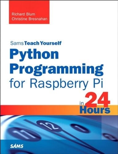 19. Teach Yourself Python Programming for Raspberry Pi in 24 Hours