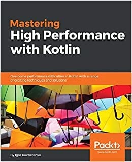 6. Mastering High Performance with Kotlin