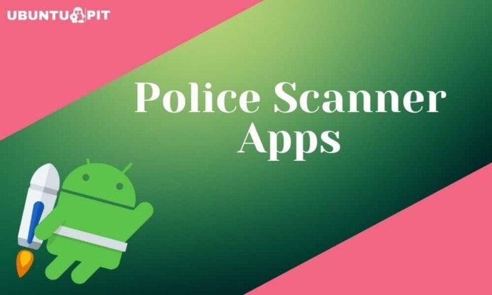 Best Police Scanner Apps for Android