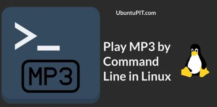How to Play MP3 by Command line in Linux Distros [Tutorial]