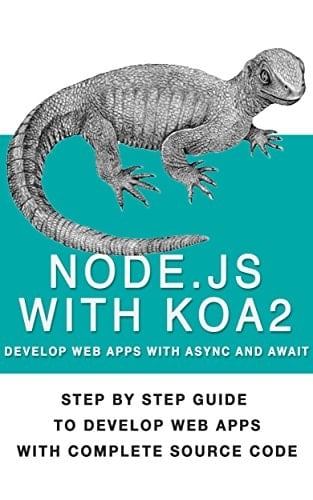 2. Nodejs With Koa2 - Build Next-Generation Webapps