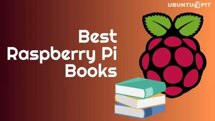 20 Best Raspberry Pi Books For Beginners and Developers